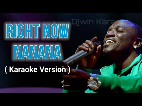 RIGHT NOW NANANA ( Karaoke  Version )