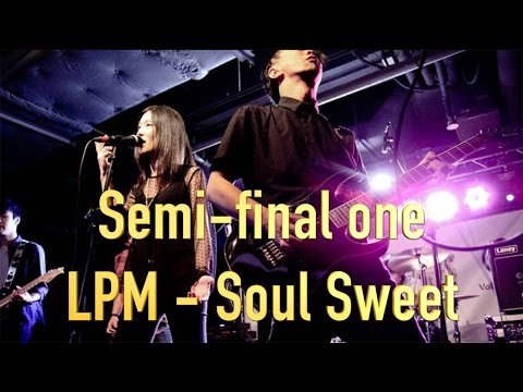 LPM - Soul Sweet - (finalist band in Volkswagen x Underground Battle of the Bands 2017)