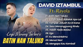 Download lagu David Iztambul & Rayola - BATIN NAN TALUKO - LURUIH SALAH BAKELOK APO LAI | LAGU MINANG TERBARU 2026 mp3 Download lagu David Iztambul & Rayola - BATIN NAN TALUKO - LURUIH SALAH BAKELOK APO LAI | LAGU MINANG TERBARU 2026 mp3