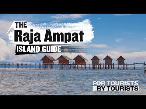 Raja Ampat Island Guide for Tourists | The Essentials to Know with Tongue-in-Cheek Comedy