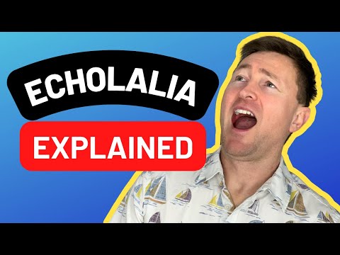 Echolalia & Autism - Understanding Why Autistic People Repeat Words & Sounds