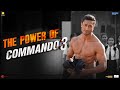 COMMANDO 3 The Power Of Commando 3 Vidyut Adah Angira Gulshan Vipul Amrutlal Shah