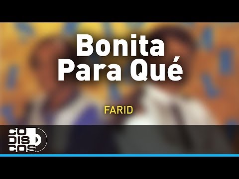 Bonita Para Que, Farid Ortiz y Emilio Oviedo - Audio