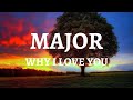 Major Why I Love You Lyrics