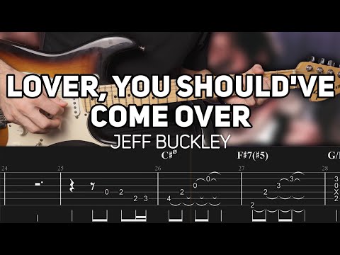Jeff Buckley - Lover, You Should've Come Over (Guitar lesson with TAB)