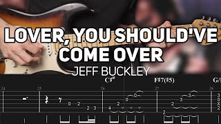 Jeff Buckley - Lover, You Should've Come Over (Guitar lesson with TAB)