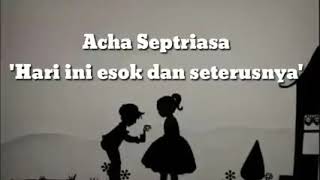 Download lagu Acha septriasa 'hari ini esok & seterusnya' mp3