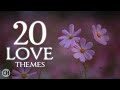 20 Timeless Love Themes, Romantic Melodies ● Film Scores Collection (Original Soundtracks)
