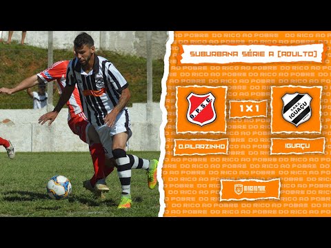 [VT]  -  OPERÁRIO PILARZINHO 1 X 1 IGUAÇU | FINAL IDA | SUBURBANA SÉRIE A 2019 | ADULTO]