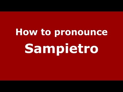 How to pronounce Sampietro