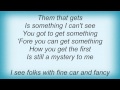 Ben Folds - Them That Got Lyrics