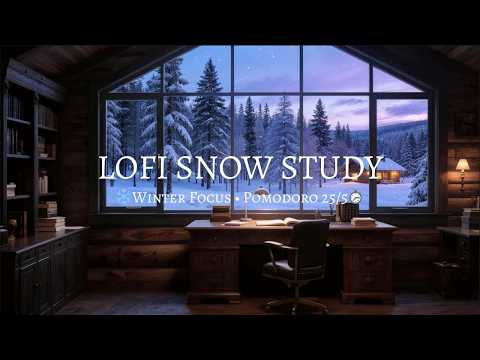 Lofi Snow Study Music ❄️ Winter Focus • Pomodoro 25/5 Timer | Deep Work & Study Session