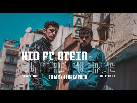 KID FT OTEIN - EL MÁS FUERTE (Shot by Llorka) #SPANISHDRILL