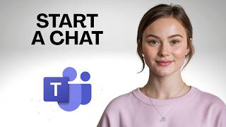 How to Start a Chat in Microsoft Teams