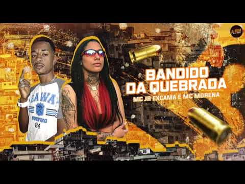 ⚫ MC JR XCAMA E MC MORENA  BANDIDO DA QUEBRADA  REMIX BREGA FUNK