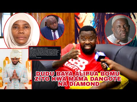 MOTO UMEWAKA ;DUDU BAYA AMLIPUA MAMA DANGOTE NA DIAMOND I,MKUBWA FELLA YUPO HOI