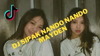 Download lagu DJ SIPAK NANDO NANDO MEYDEN VIRAL TIKTOK FULL BASSS mp3