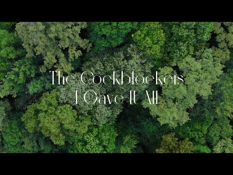 The Cockblockers - I Gave It All [Official Video]