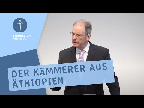 Der Kämmerer aus Äthiopien | Apg. 8,27-40 | Taufe | Michael Happle