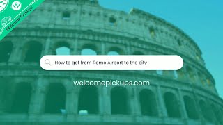 How to get from Rome Airport to the city center: taxi, airport transfer, train, or bus