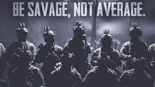 Military Motivation - &quot;Be Savage, Not Average&quot; (2019 ᴴᴰ)