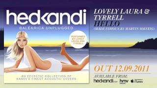 Lovely Laura & Tyrrell - Hello (Hed Kandi Balearica Unplugged)