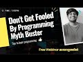 Don't Get Fooled By Programming Myth | Webinar - Malayalam