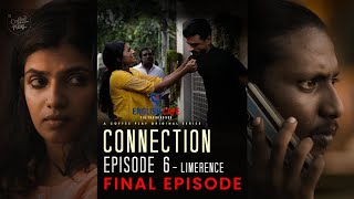 Connection | Episode 06 | Limerence | Malayalam Web series | Anush | Sudhin | Coffee Play Originals