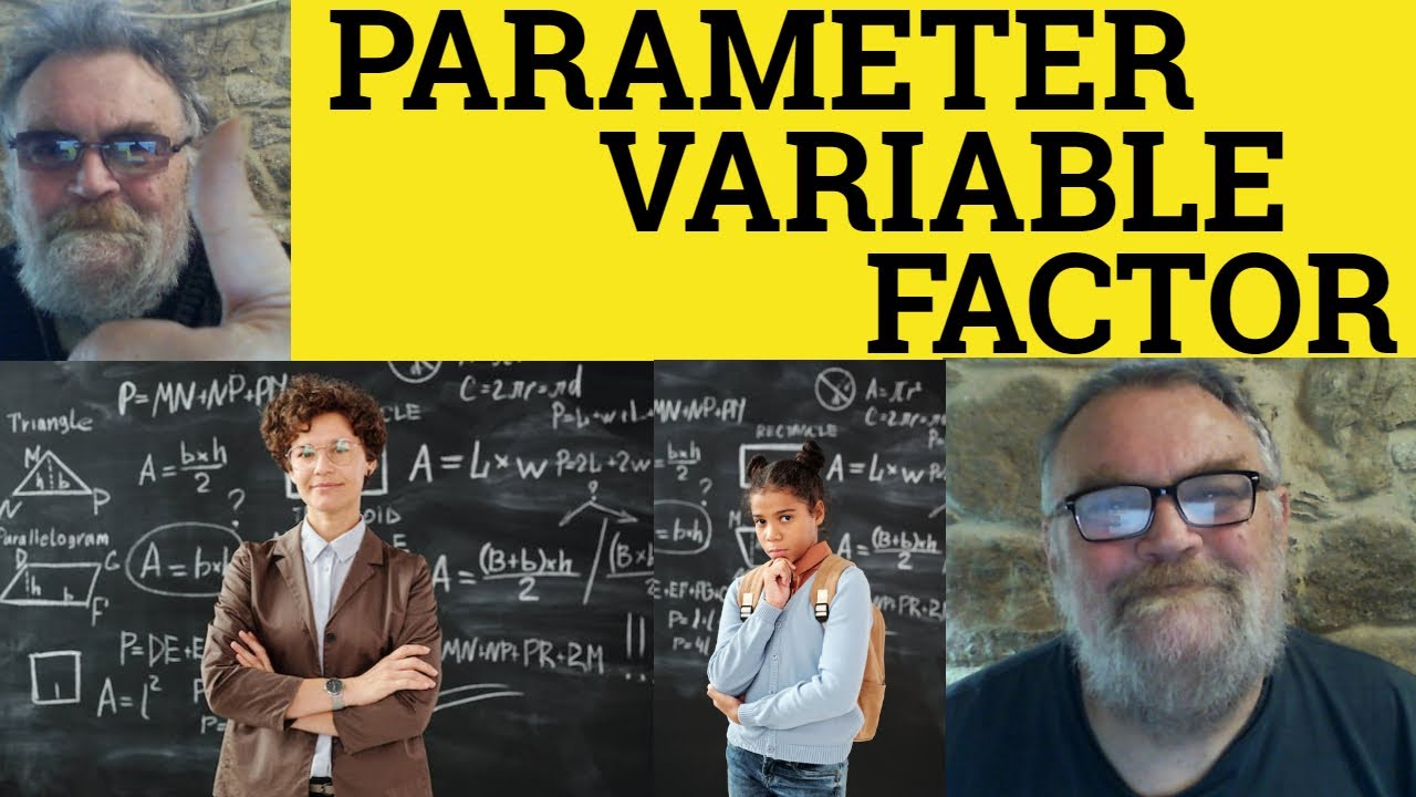 🔵Factor vs Variable vs Parameter Meaning Paramater Factor Variable Defined Variable Parameter Factor