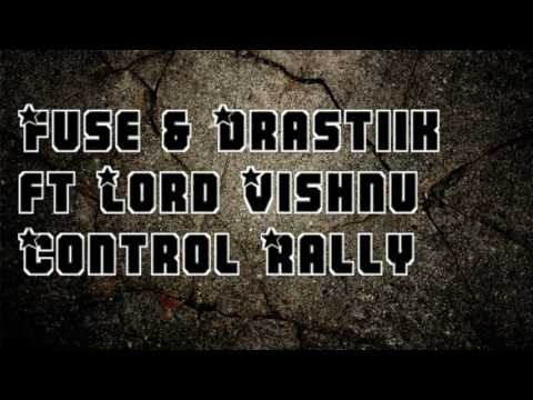 FUSE & DRASTIIK X LORD VISHNU - CONTROL RALLY