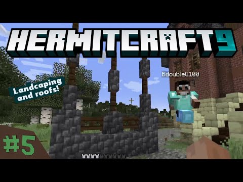 HermitCraft 9 ep 5: Creepy roof and landscaping!