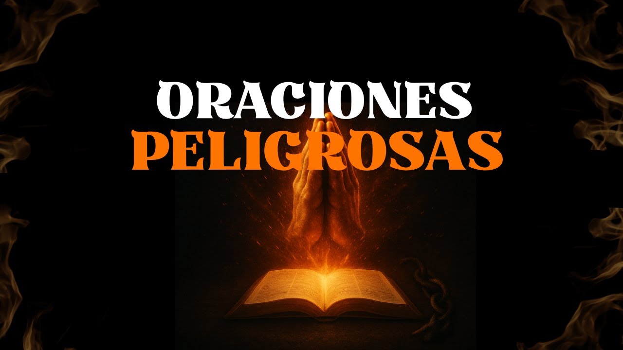 Oraciones Peligrosas