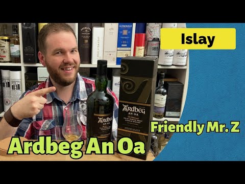Ardbeg An Oa - Whisky Verkostung | Friendly Mr. Z
