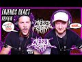 FRIENDS REACT Chelsea Grin Bleeding Sun REACTION REVIEW