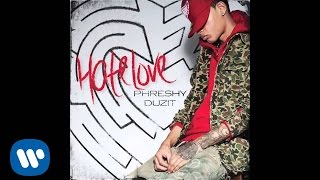 Phreshy Duzit - HateLove [AUDIO]
