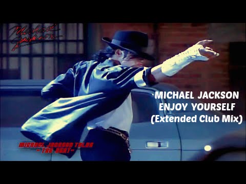 Michael Jackson - Enjoy Yourself (Extended Club Mix) [HQ-HD]