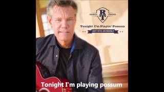 Randy Travis (Ft. Joe Nichols) Tonight I&#39;m Playing Possum Lyrics