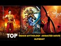 Top Indian Mythology Animated Movies Ramayana Mahabharata Hanuman