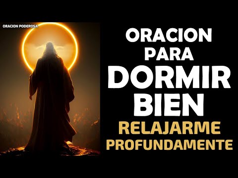 Oración para Dormir Bien y Relajarme Profundamente