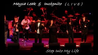 Incognito Feat Maysa Leak  - Step Into My Life ( L I V E )