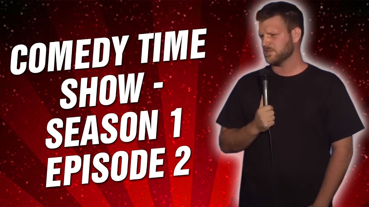 Comedy Time - The Comedy Time Show: Season 1 Episode 2