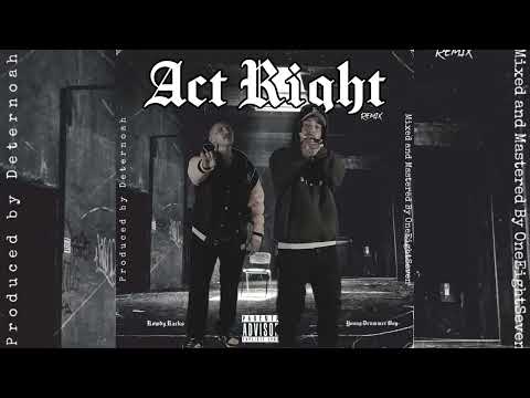 Young Drummer Boy x Rowdy Racks - Act Right Remix (Produced by @deternoahOLDACCOUNT)