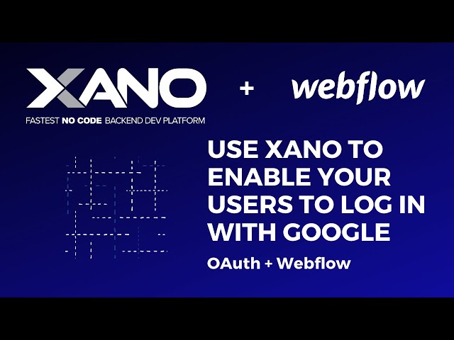 Enable your Webflow users to log in with Google using Xano (OAuth2)