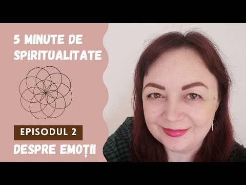 5' de spiritualitate * Ep.2 - Despre Emoții și Corpul Emoțional