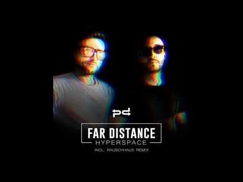 Far Distance  - Hyperspace (Rauschhaus Remix)