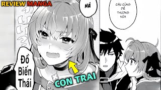 Cùng Thằng Bạn Thân Xuyên Qua Dị Giới, Nhưng Tôi Lại Trở Thành Con Gái | C1-22 | Review Manga