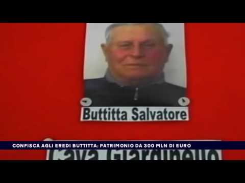 CONFISCA AGLI EREDI BUTTITTA, PATRIMONIO DA 300 MLN DI EURO del 07-07-2017