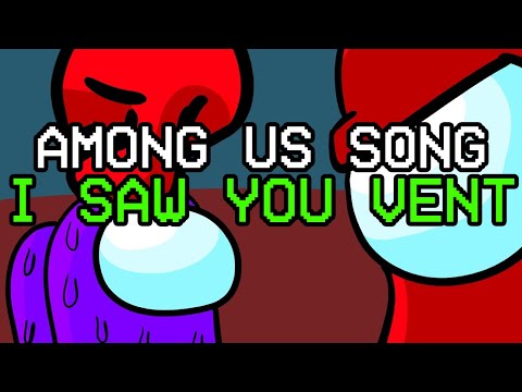 AMONG US SONG I Saw You Vent feat. Flak [OFFICIAL ANIMATED VIDEO]