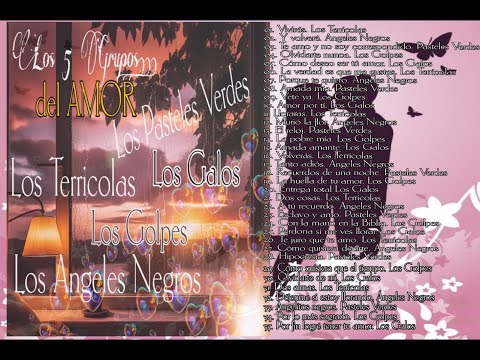 LOS TERRICOLAS,  LOS ANGELES NEGROS, PASTELES VERDES, LOS GALOS, LOS GOLPES