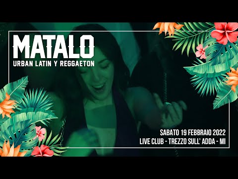 MATALO || Urban Latin y Reggaeton || 19.02.2022